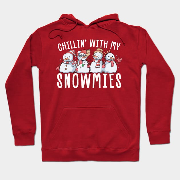 Snowmies - Chillin With My Snowmies Hoodie by Swot Tren